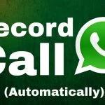 How to Record WhatsApp Call on your Android & PC